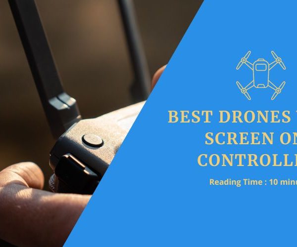 Best Drones With Screen on Controller